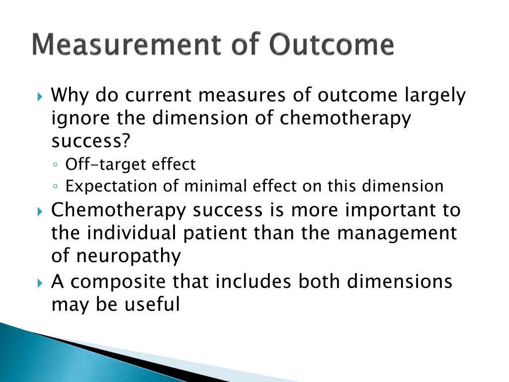 why do current measures of outcome largely ignore