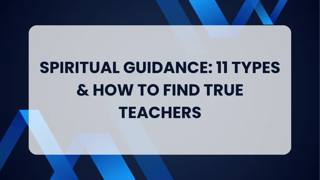 spiritual guidance 11 types how to find true