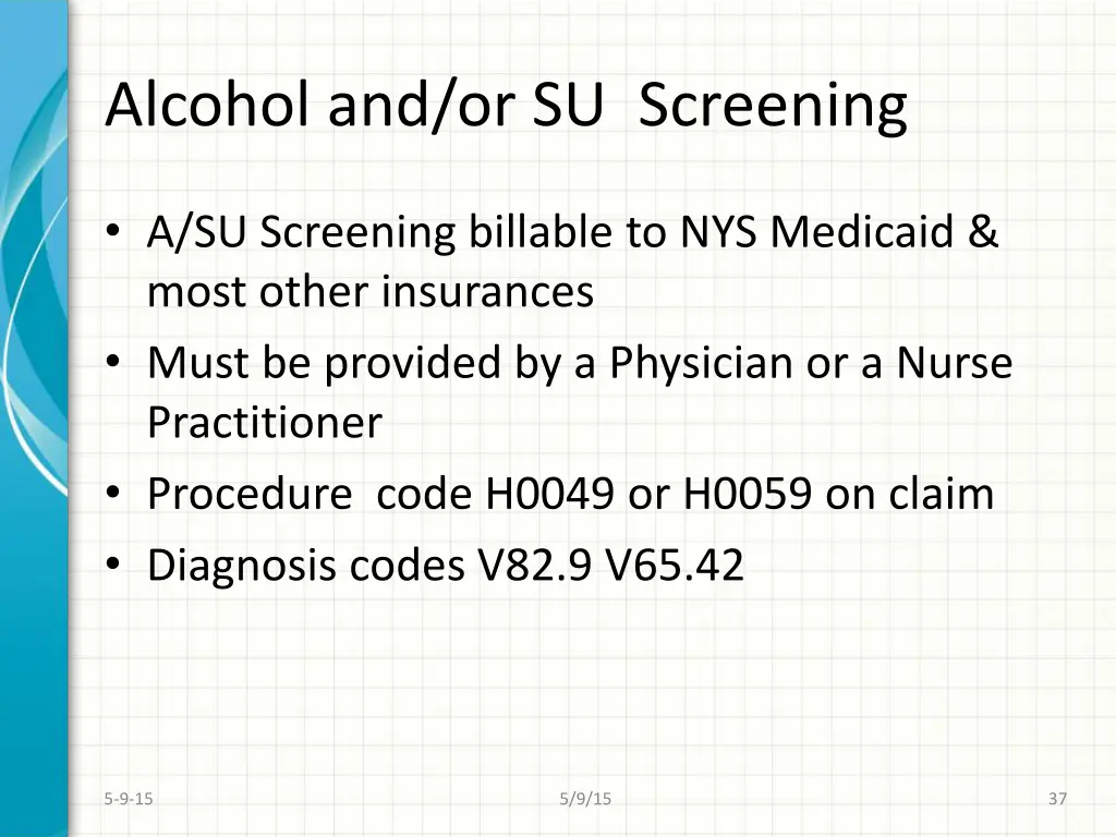 alcohol and or su screening