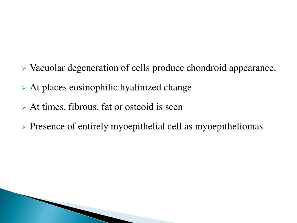 vacuolar degeneration of cells produce chondroid