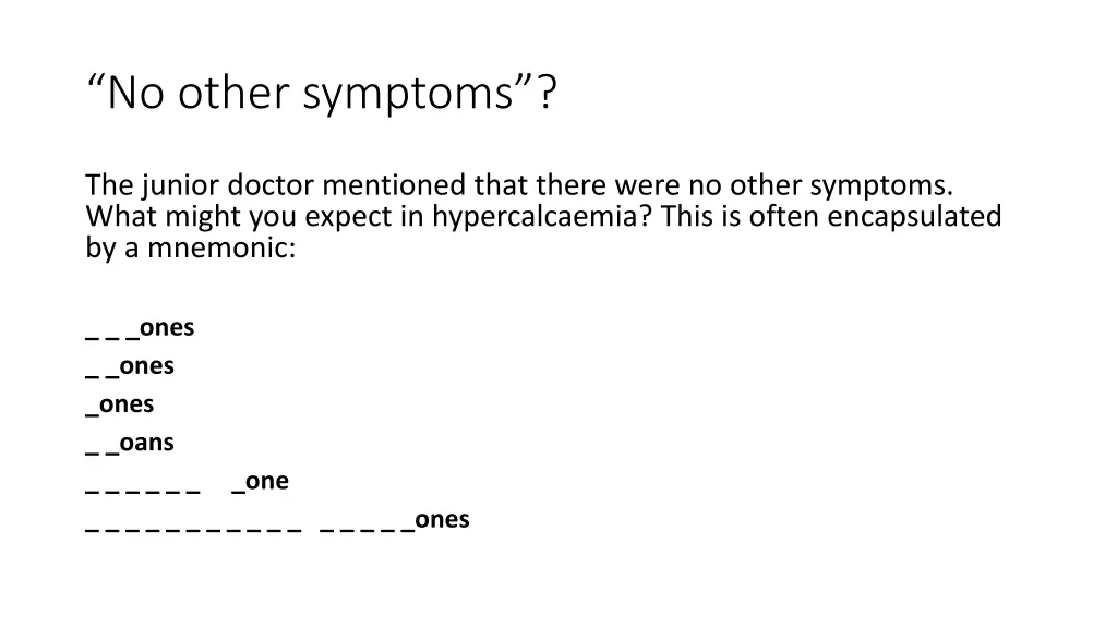 no other symptoms