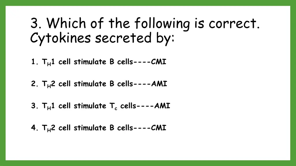 3 which of the following is correct cytokines