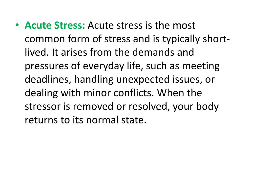 acute stress acute stress is the most common form