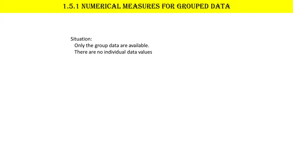 1 5 1 numerical measures for grouped data