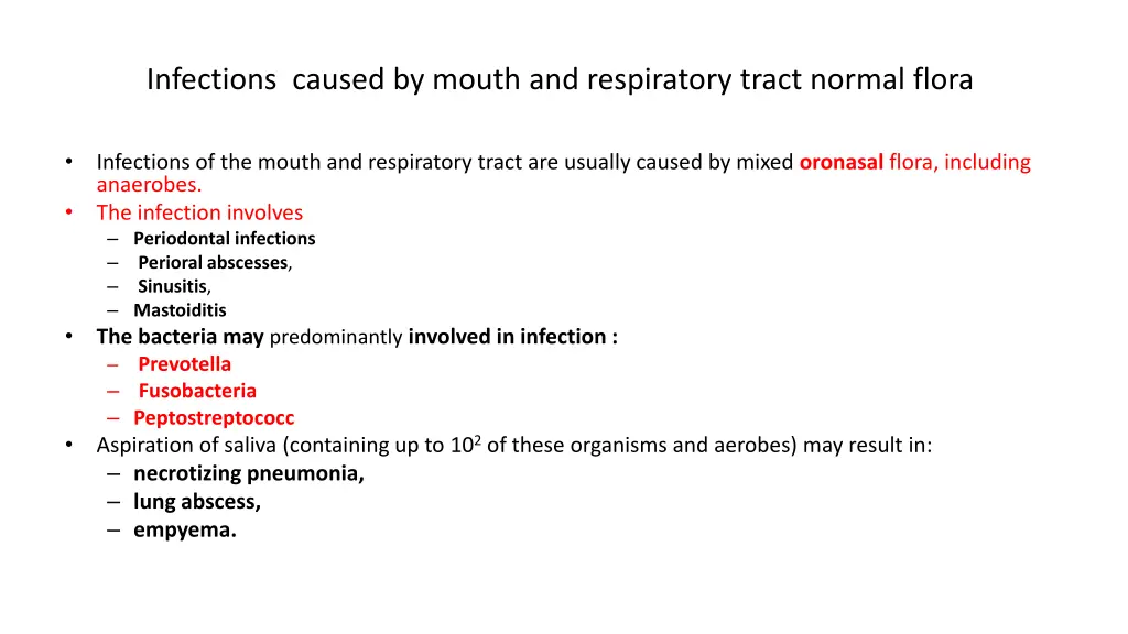 infections caused by mouth and respiratory tract