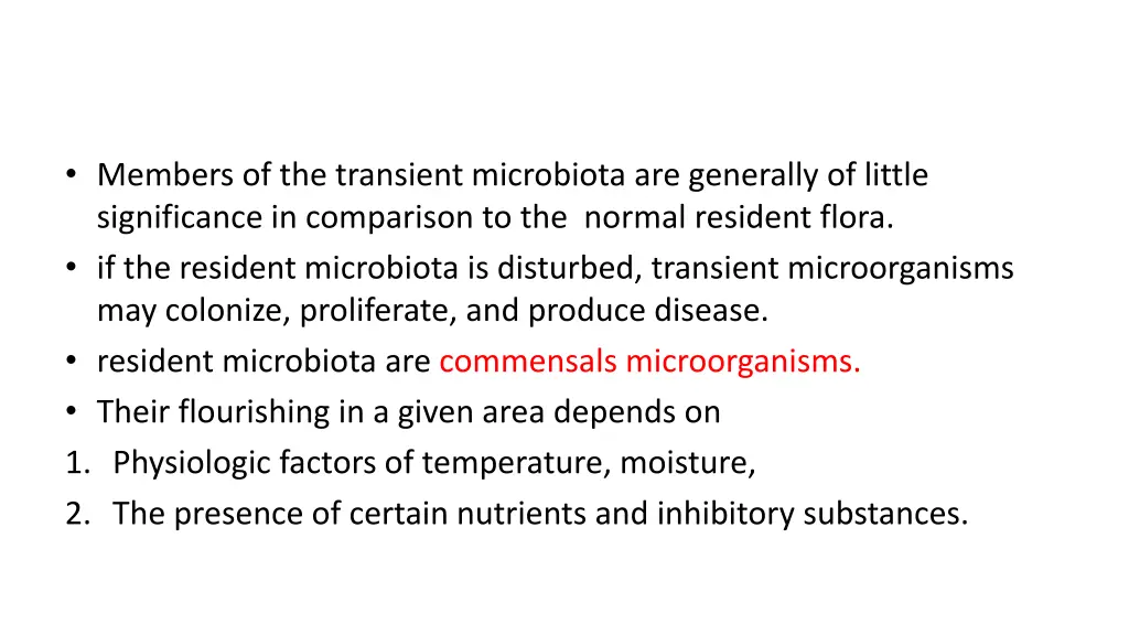 members of the transient microbiota are generally