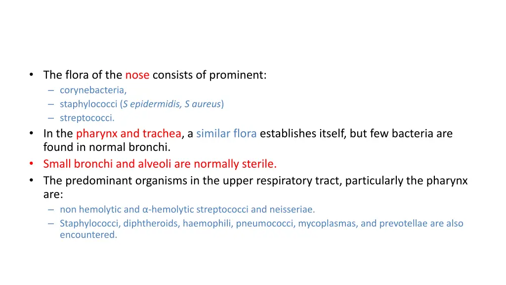the flora of the nose consists of prominent