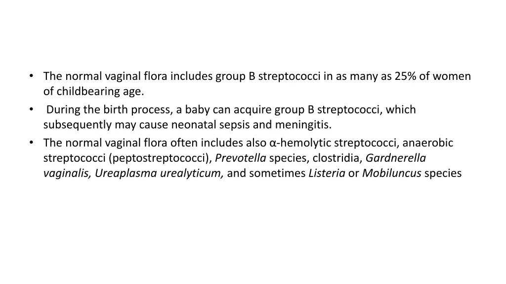 the normal vaginal flora includes group