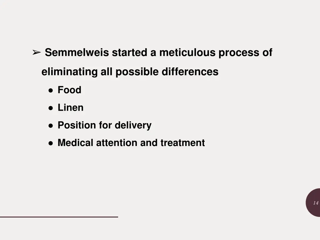semmelweis started a meticulous process of