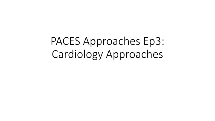 paces approaches ep3 cardiology approaches