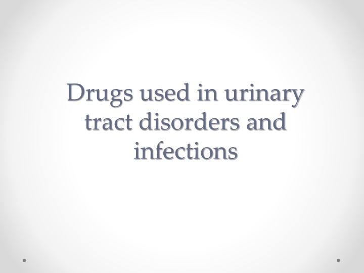 drugs used in urinary tract disorders
