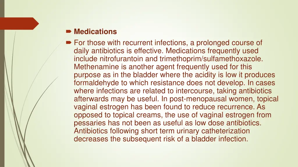 medications for those with recurrent infections