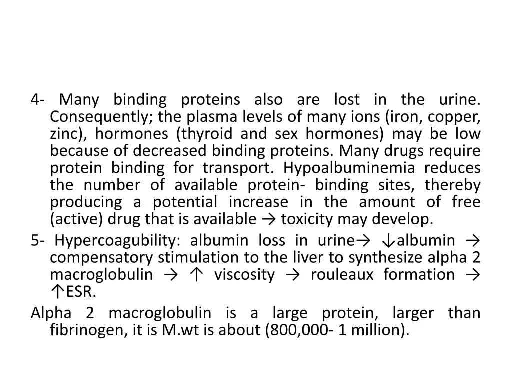 4 many binding proteins also are lost