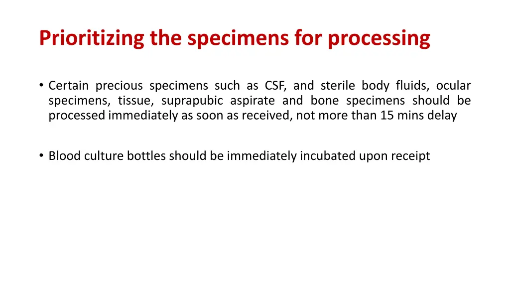 prioritizing the specimens for processing