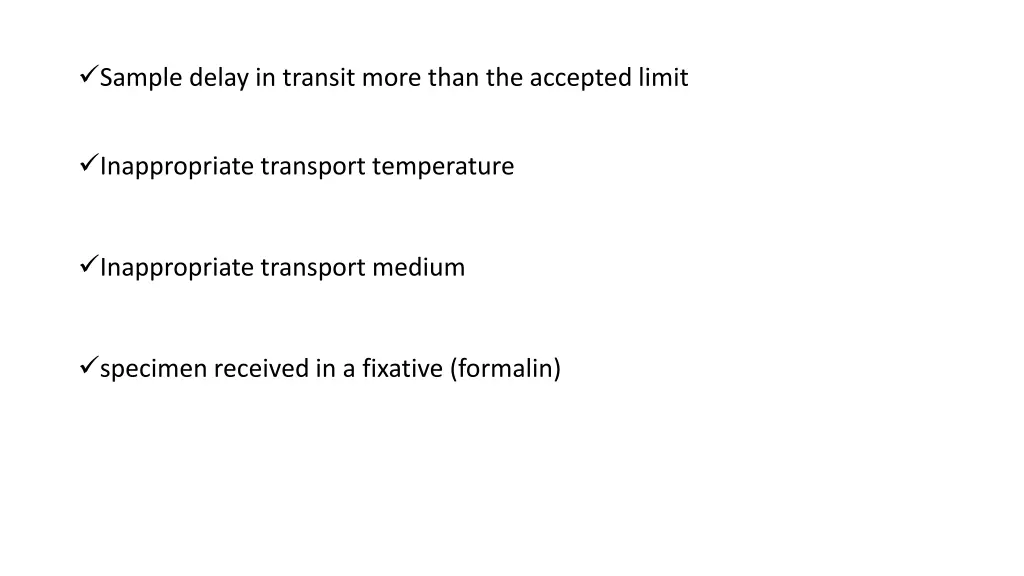 sample delay in transit more than the accepted