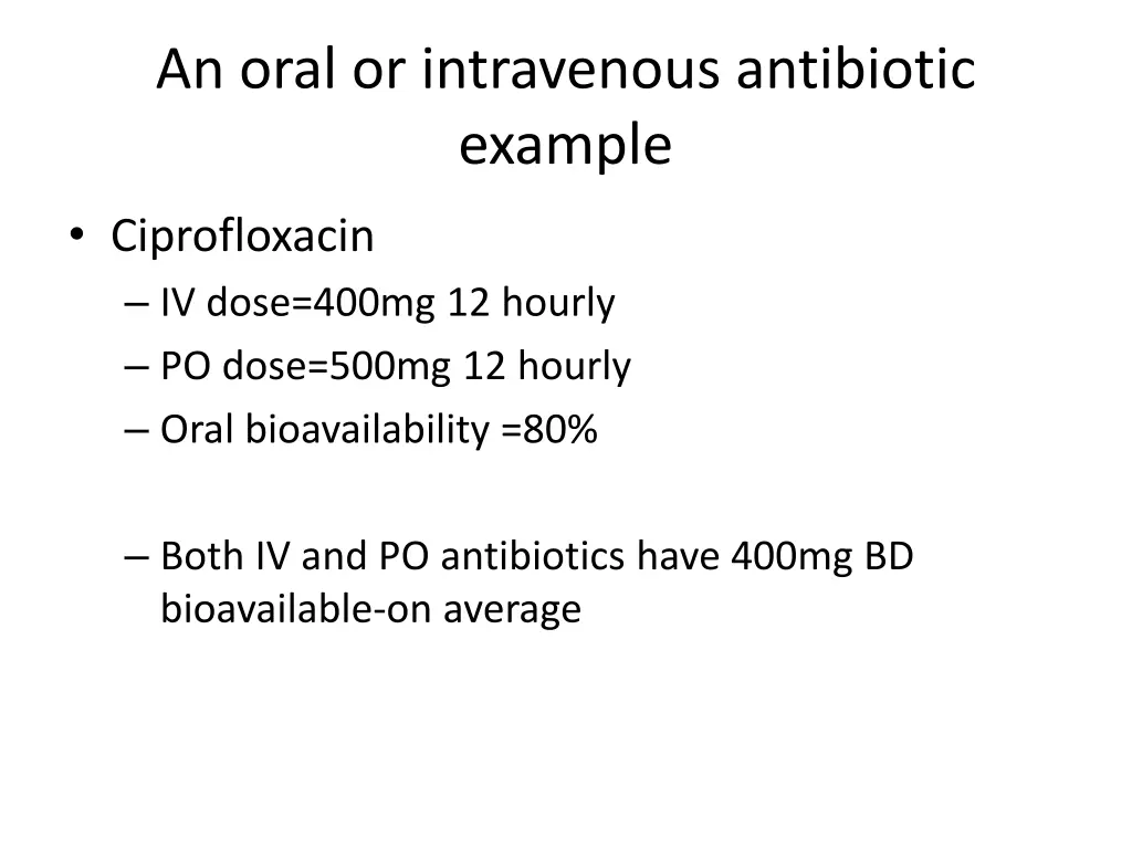 an oral or intravenous antibiotic example