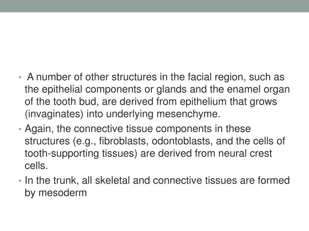a number of other structures in the facial region