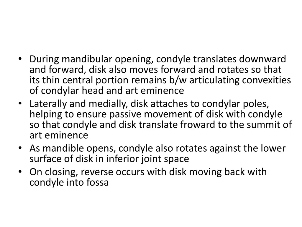 during mandibular opening condyle translates
