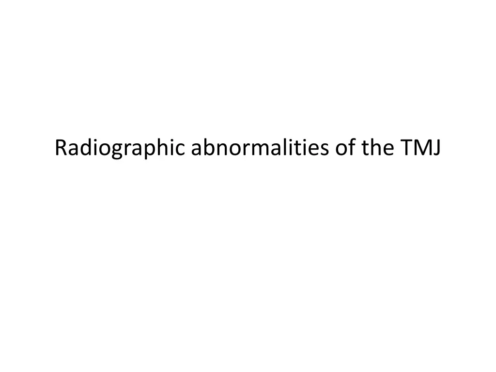 radiographic abnormalities of the tmj