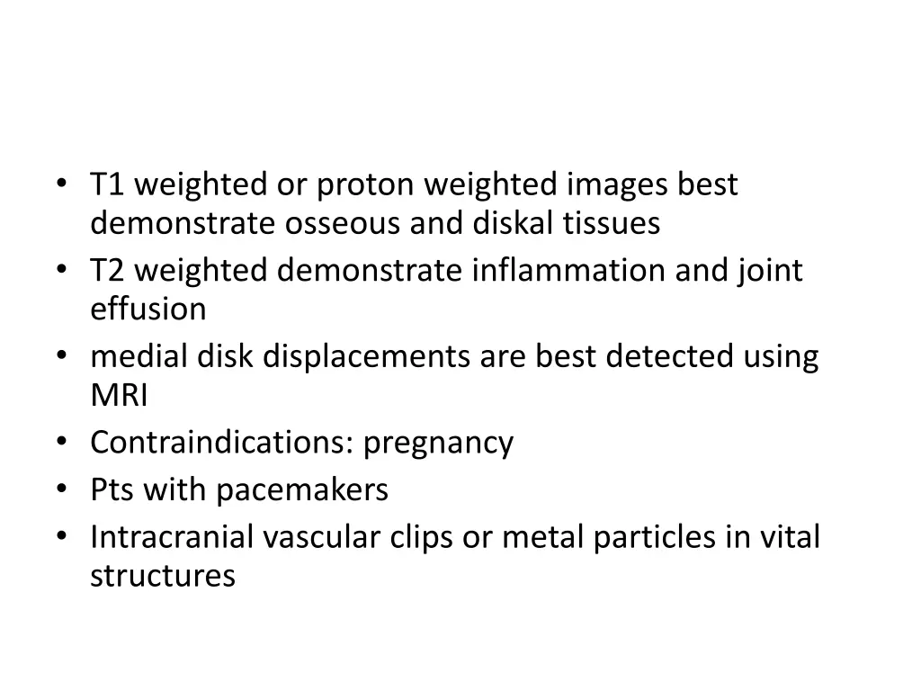 t1 weighted or proton weighted images best