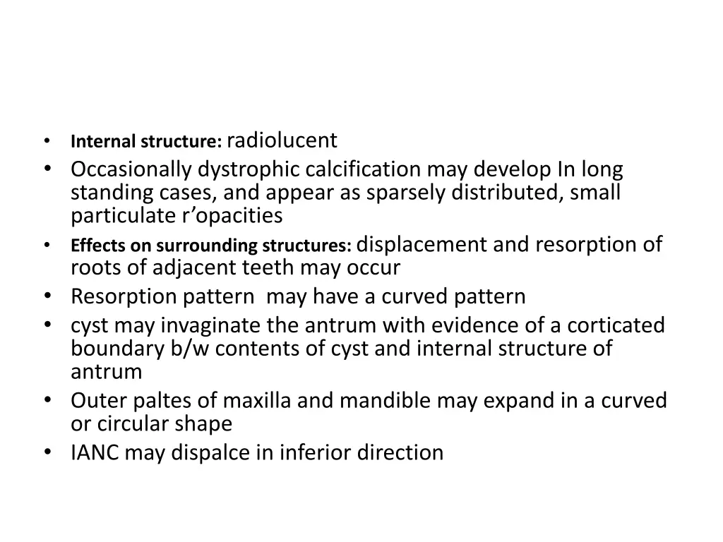 occasionally dystrophic calcification may develop