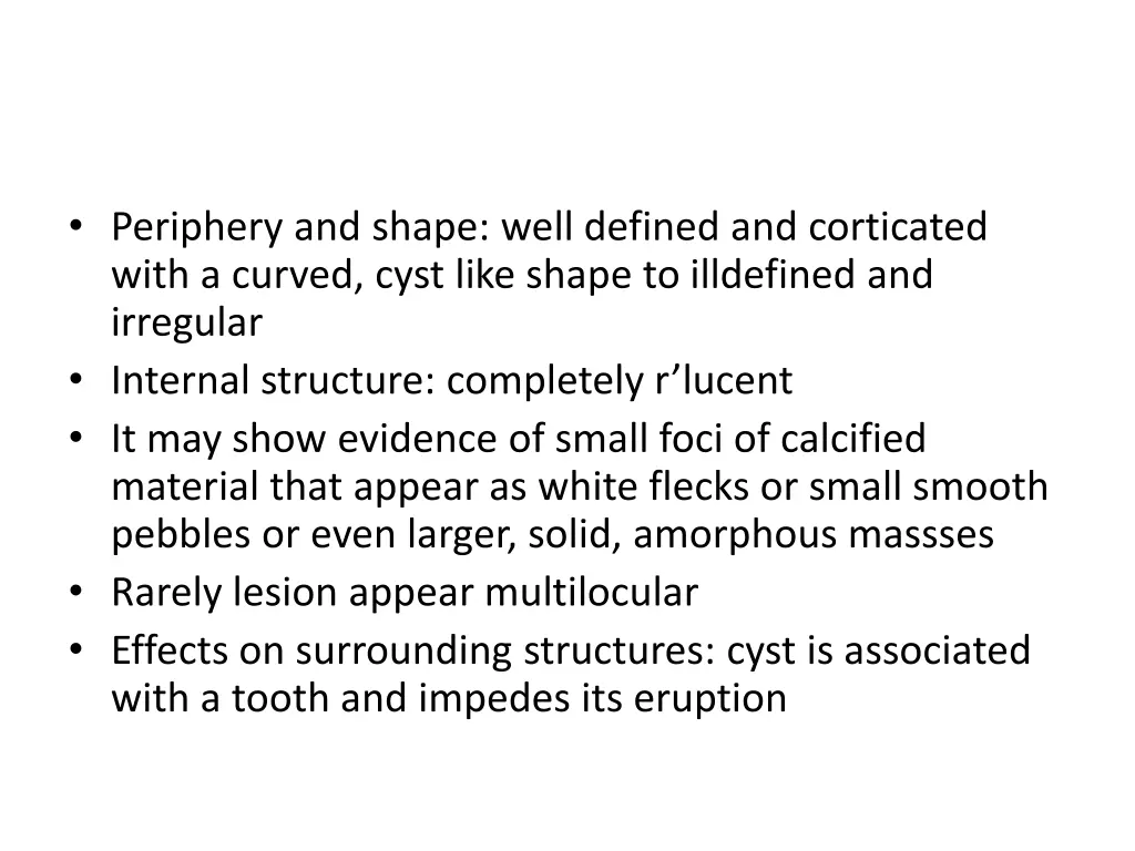 periphery and shape well defined and corticated