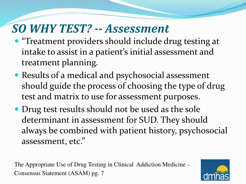 so why test assessment treatment providers should