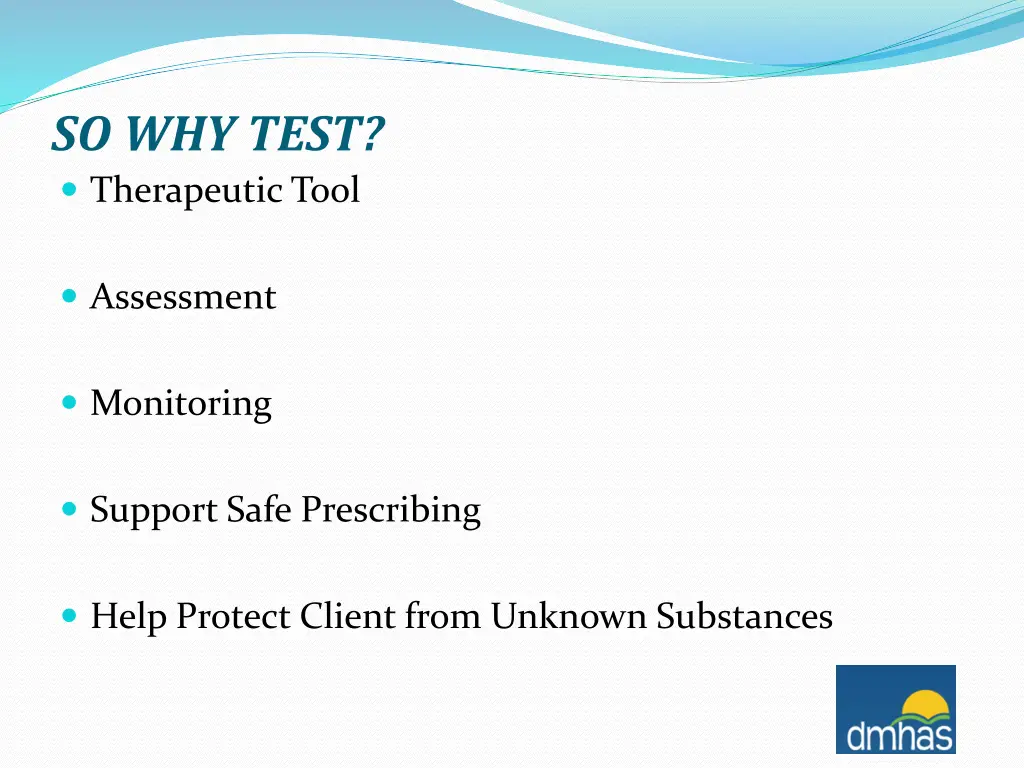 so why test therapeutic tool