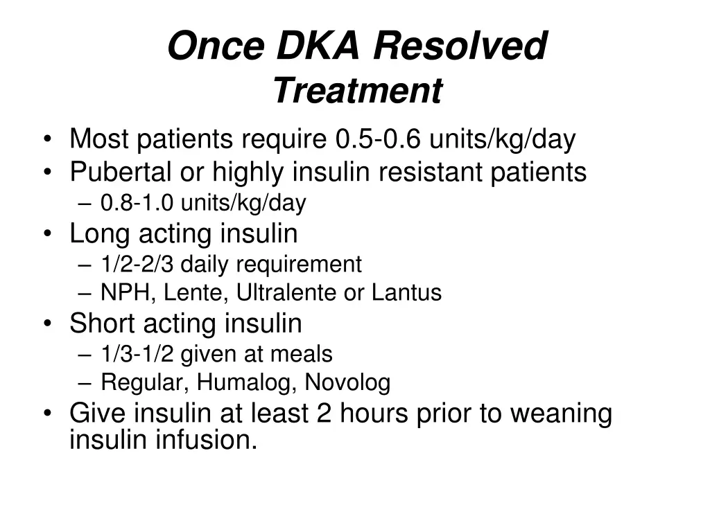 once dka resolved treatment most patients require