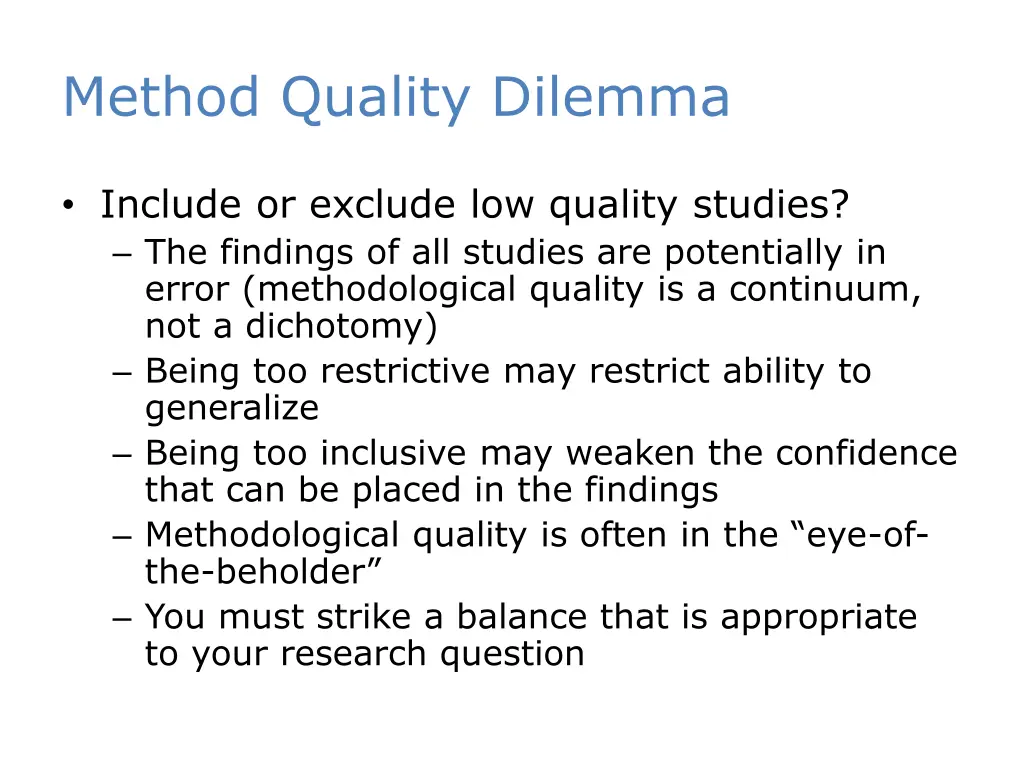 method quality dilemma