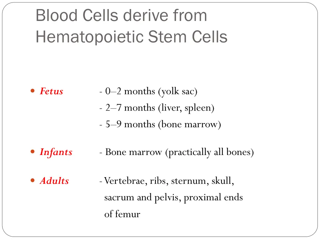 blood cells derive from hematopoietic stem cells