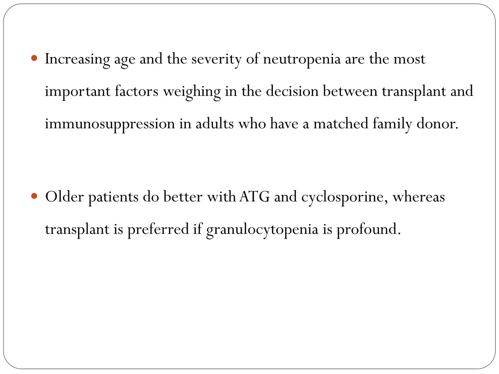 increasing age and the severity of neutropenia