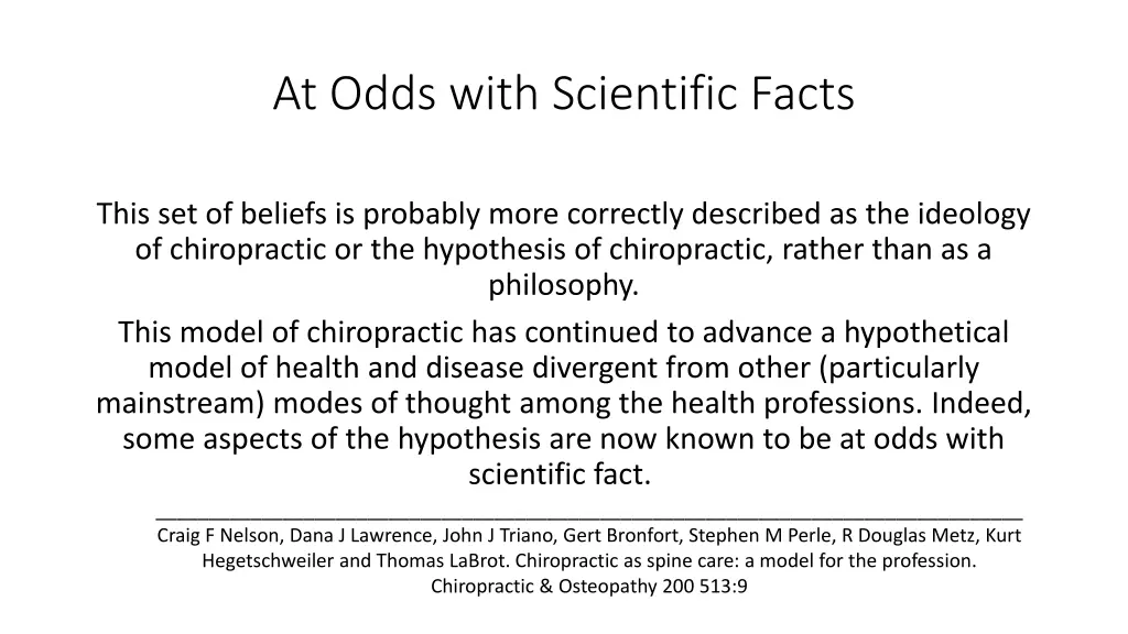 at odds with scientific facts
