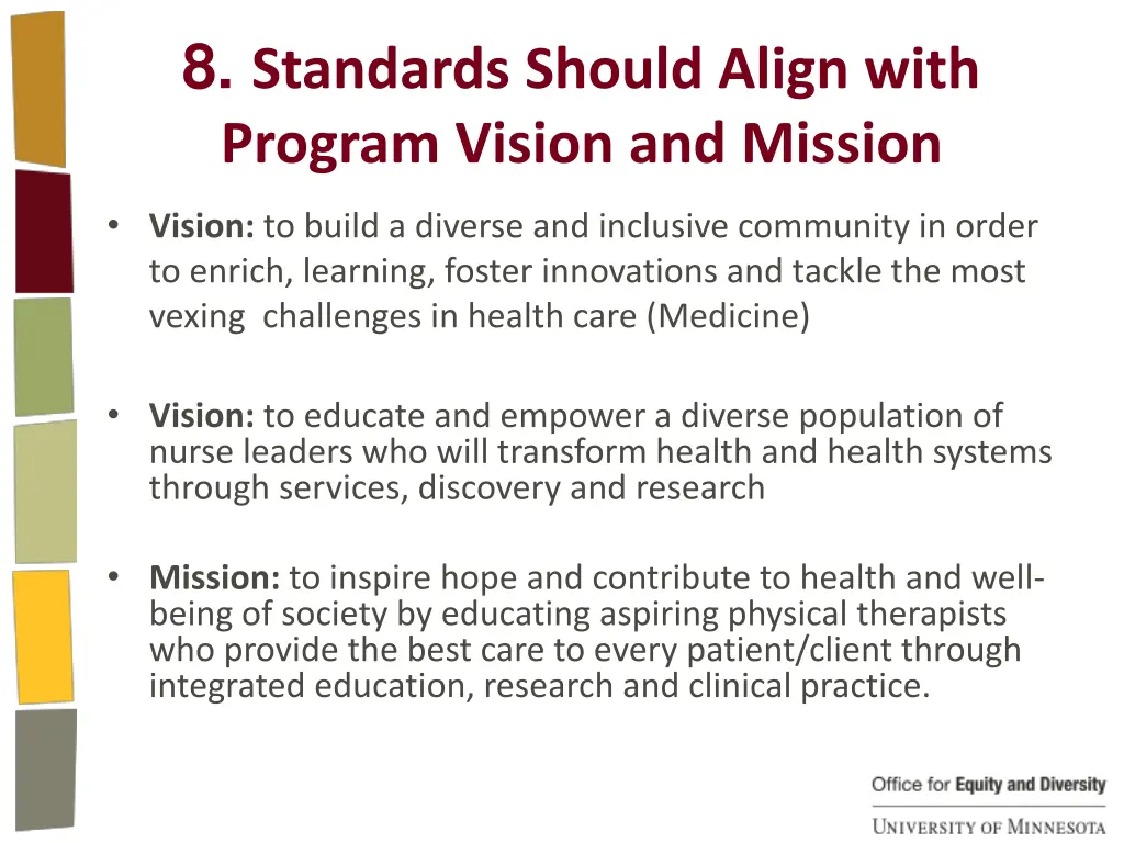 8 standards should align with program vision