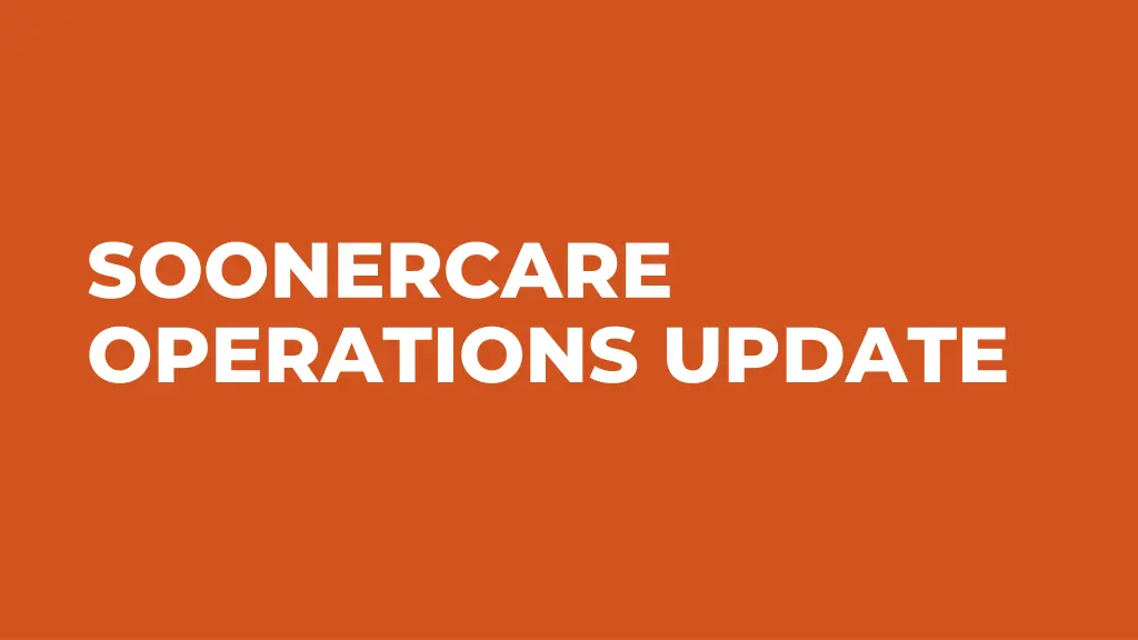 soonercare operations update