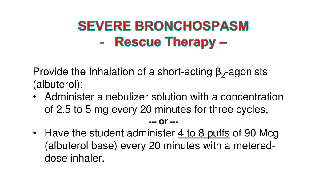 severe bronchospasm rescue therapy