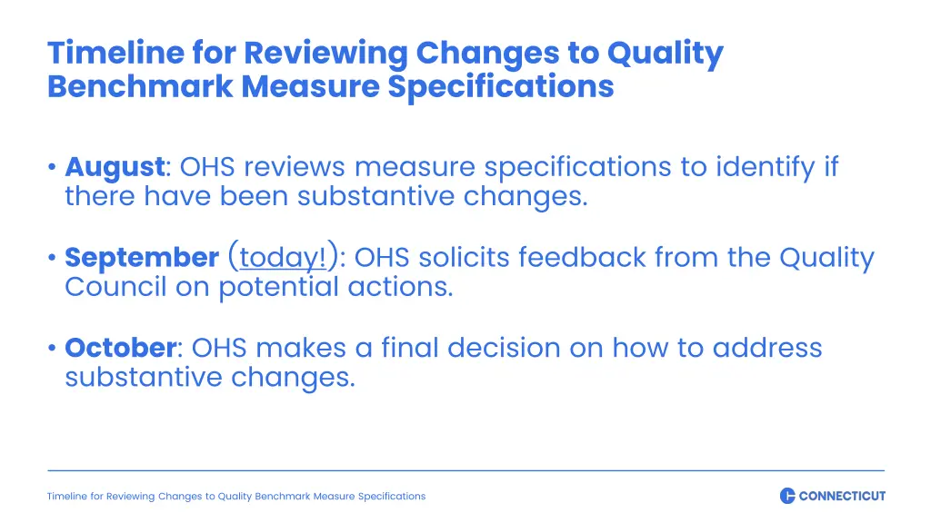 timeline for reviewing changes to quality
