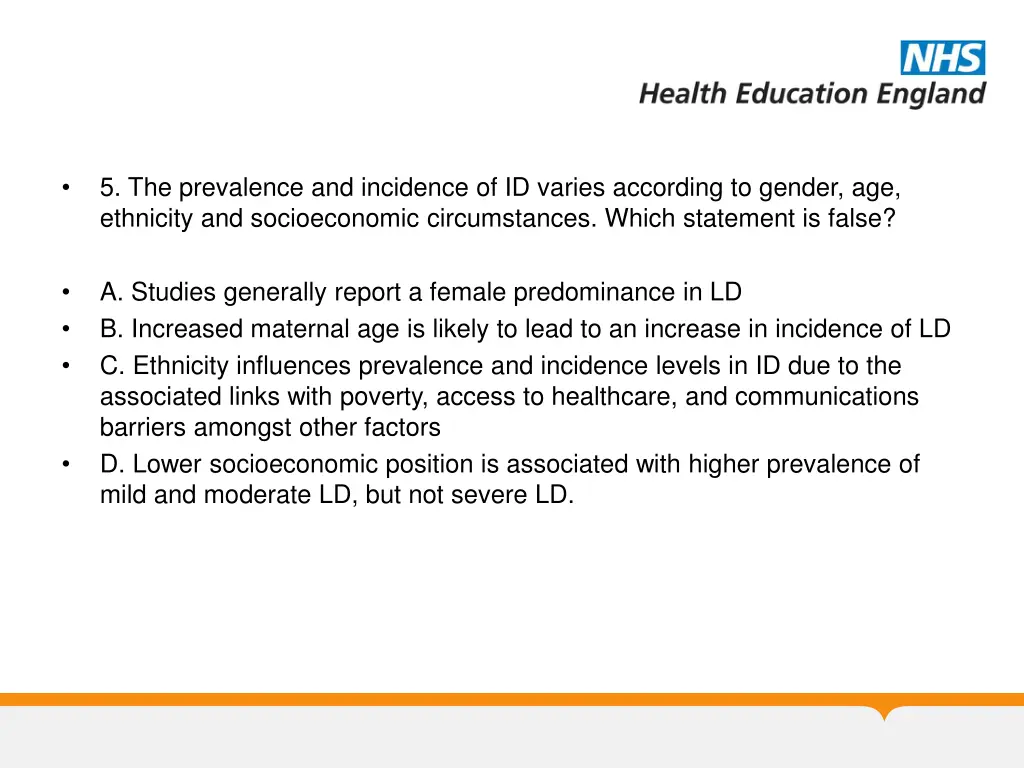 5 the prevalence and incidence of id varies