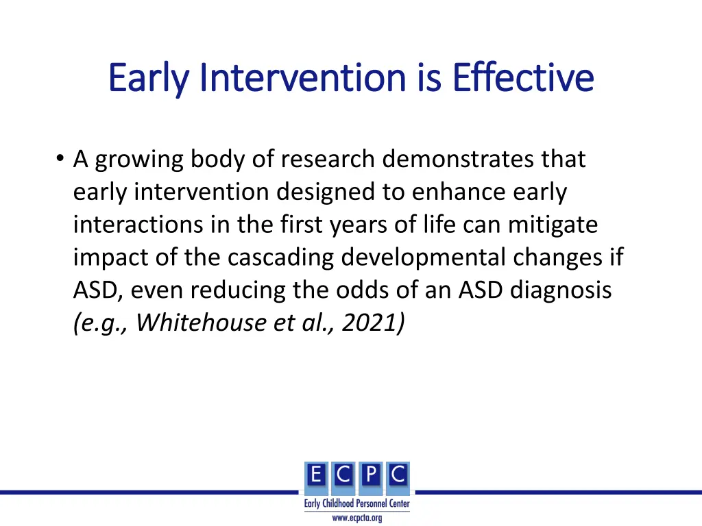 early intervention is effective early