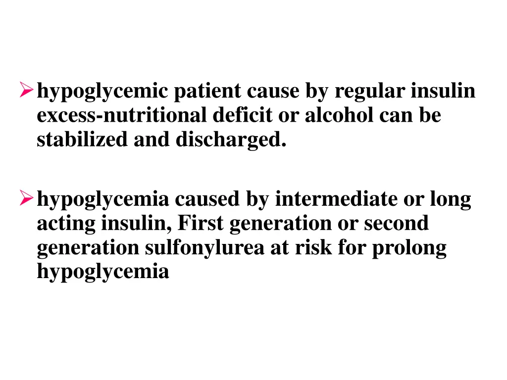 hypoglycemic patient cause by regular insulin