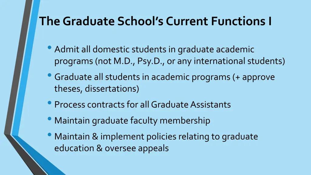 the graduate school s current functions i
