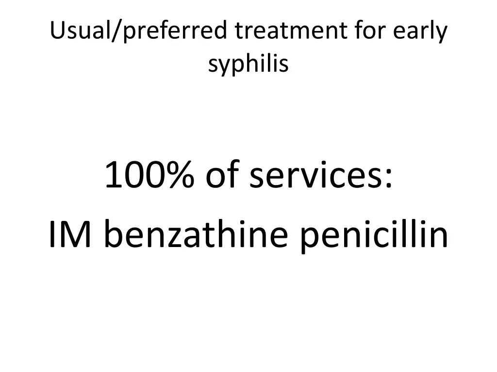 usual preferred treatment for early syphilis