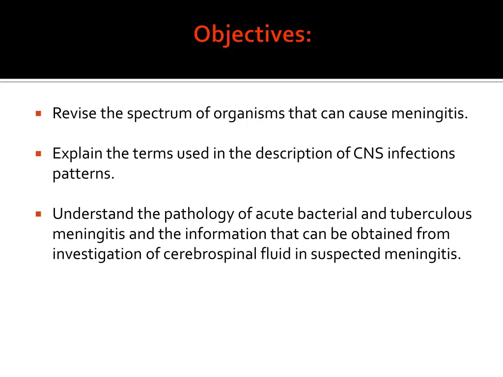 revise the spectrum of organisms that can cause