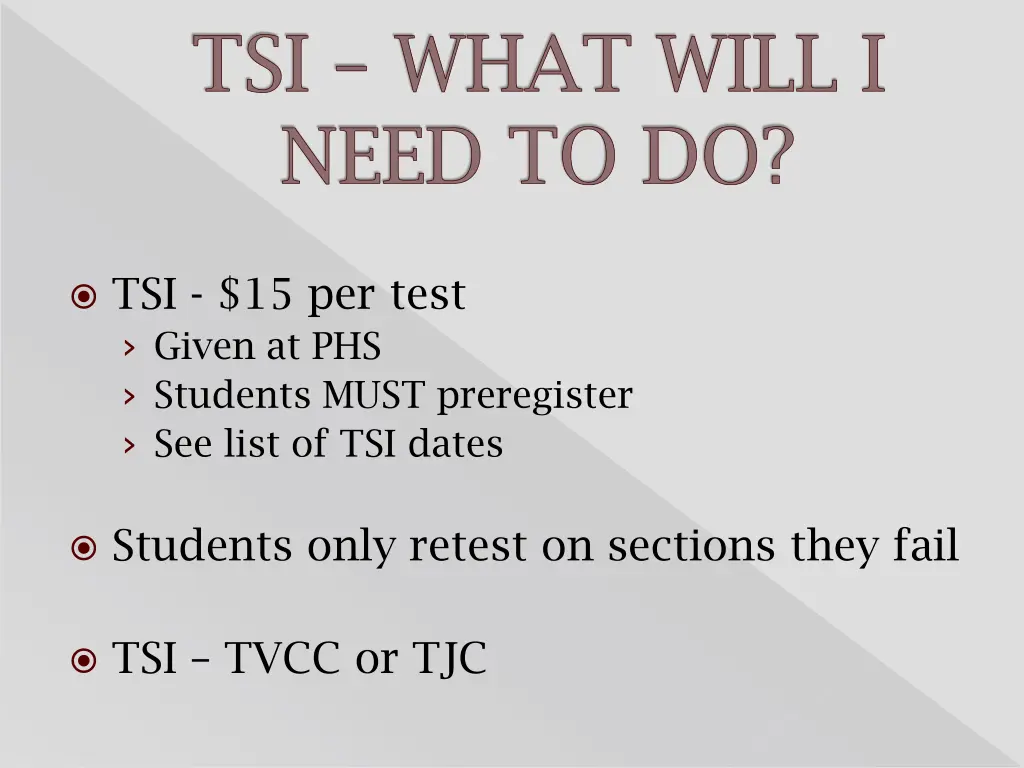 tsi what will i need to do