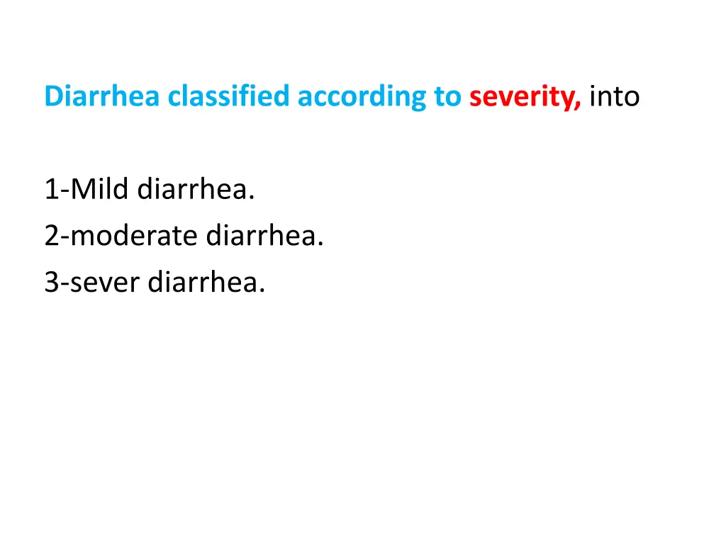 diarrhea classified according to severity into