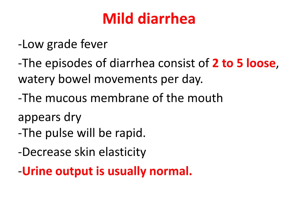 mild diarrhea