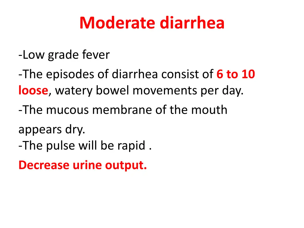 moderate diarrhea