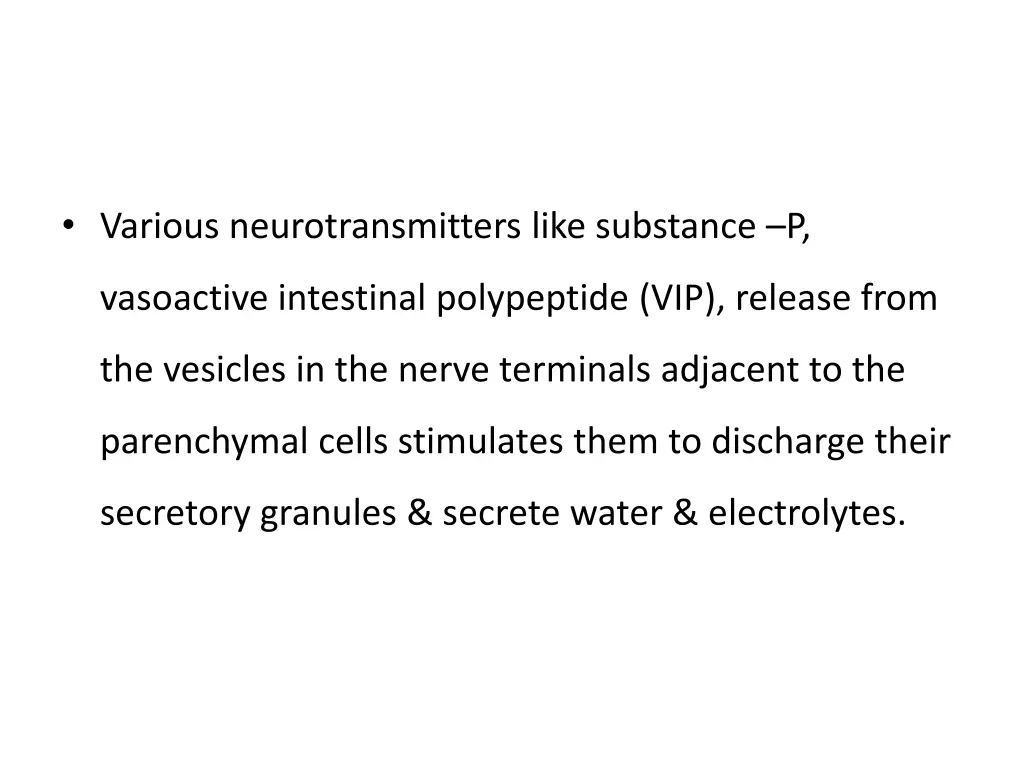 various neurotransmitters like substance p