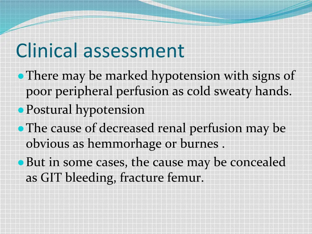 clinical assessment there may be marked
