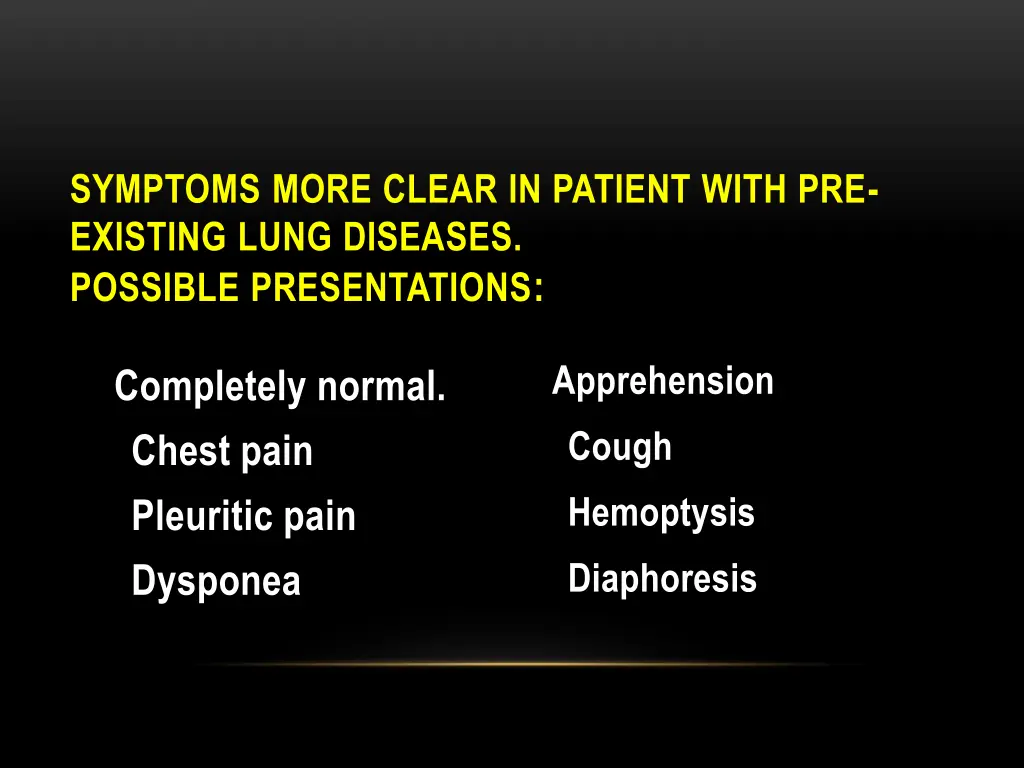 symptoms more clear in patient with pre existing